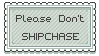 please_dont_shipchase_stamp_by_catromantic-d920kwo.png